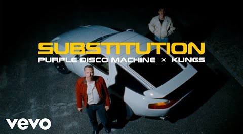 Purple Disco Machine, Kungs - Substitution (Official Music Video)